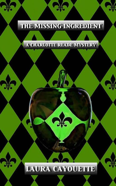 The Missing Ingredient: A Charlotte Reade Mystery