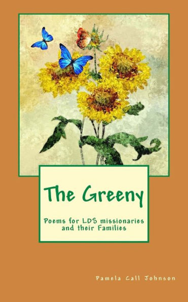 The Greeny: Poems for LDS missionaries and their Families
