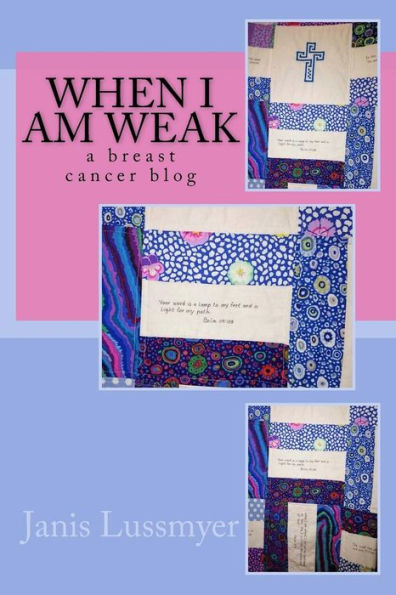 When I Am Weak: a breast cancer blog
