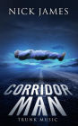Corridor Man 7: Trunk Music