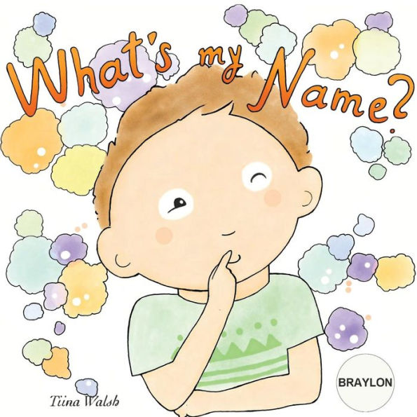 What's my name? BRAYLON