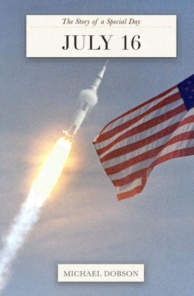 July 16: The Story of a Special Day