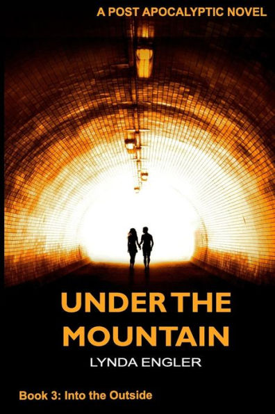 Under the Mountain: A Post Apocalyptic Novel