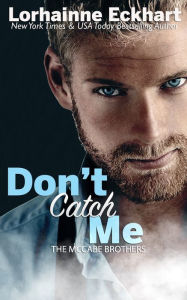 Don't Catch Me (McCabe Brothers Series #2)