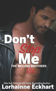 Title: Don't Stop Me (McCabe Brothers Series #1), Author: Lorhainne Eckhart