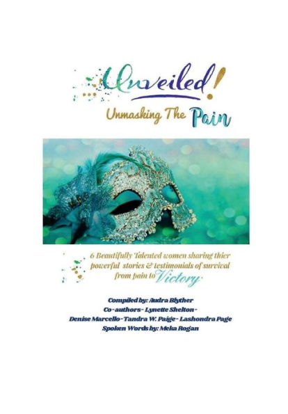 Unveiled: Unmasking The Pain