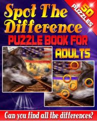 Title: Spot the Difference Puzzle Book for Adults -: 50 Challenging Puzzles to get Your Observation Skills Tested! Are You up for the Challenge? Let Your Mind be Blown Away by this Amazing Picture Puzzle Book for Adults: Across America!, Author: Razorsharp Productions