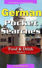 German Pocket Searches - Food & Drink - Volume 4: A set of word search puzzles to aid your language learning