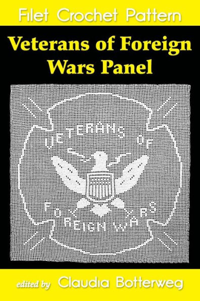 Veterans of Foreign Wars Panel Filet Crochet Pattern: Complete Instructions and Chart