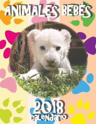 Animales Bebés 2018 Calendario Edición Españapaperback - 