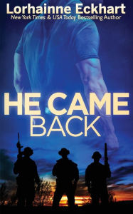 Title: He Came Back, Author: Lorhainne Eckhart