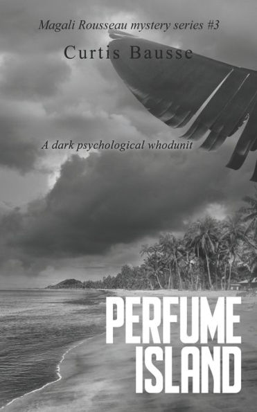 Perfume Island: A Magali Rousseau Mystery
