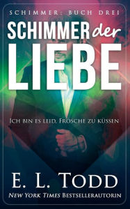 Title: Schimmer der Liebe, Author: E. L. Todd