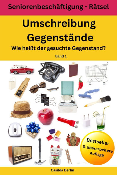 Umschreibung Gegenstände - Wie heißt der gesuchte Gegenstand?: Seniorenbeschäftigung Rätsel