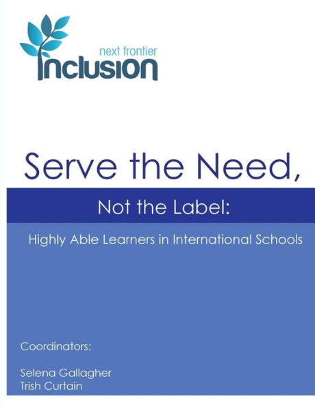 Serve the Need, Not the Label: Highly Able Learners in International Schools