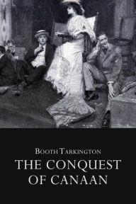 Title: The Conquest of Canaan, Author: Booth Tarkington