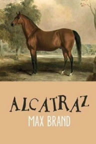 Title: Alcatraz, Author: Max Brand