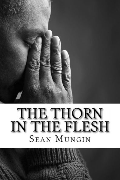 The Thorn In The Flesh: A Story of Redemption