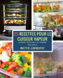 25 recettes pour le cuiseur vapeur: simple, délicieux et rapide