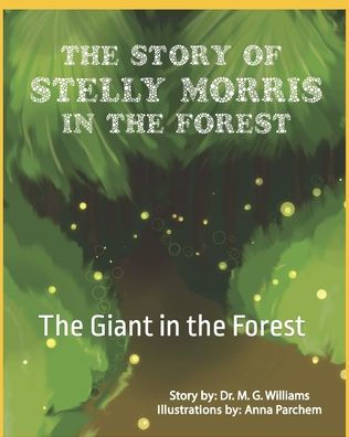 The Story of Stelly Morris in the Forest: The Giant in the Forest