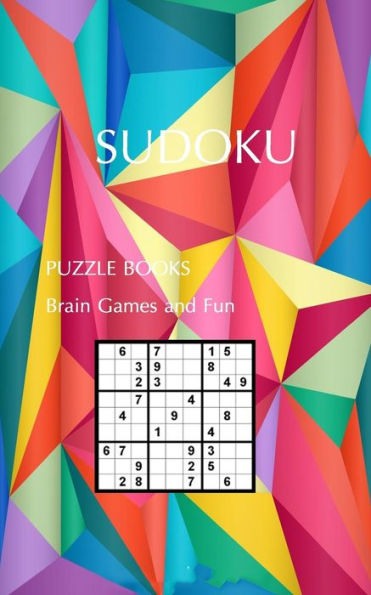 SUDOKU PUZZLE BOOKS Brain Games and Fun: Sudoku Puzzles Easy Medium Hard