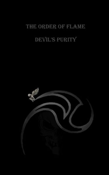 The Order Of Flame: Devil's Purity