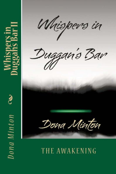Whispers in Duggan's Bar: The Awakening