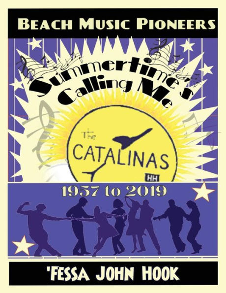 Summertime's Calling Me - The Catalinas 1957 - 2019