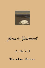 Title: Jennie Gerhardt, Author: Theodore Dreiser