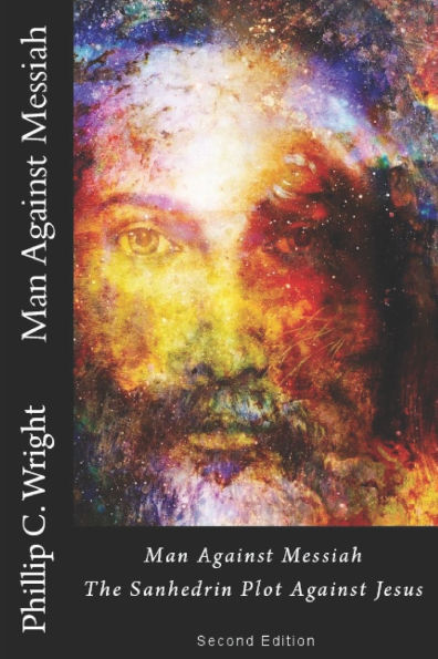 Man Against Messiah: The Sanhedrin Plot Against Jesus
