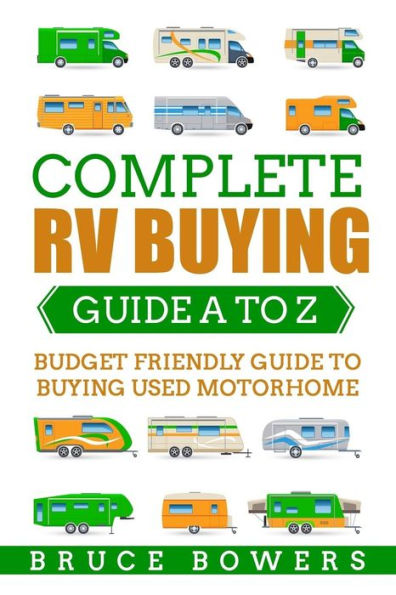 Complete RV Buying Guide A to Z: Budget Friendly Guide to Buying Used Motorhome