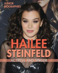 Title: Hailee Steinfeld: Actress and Singer, Author: Rita Santos