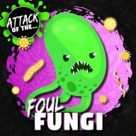 Title: Foul Fungi, Author: William Anthony