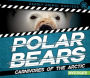 Polar Bears: Carnivores of the Arctic