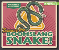Title: Beware the Boomslang Snake!, Author: Ursula Pang