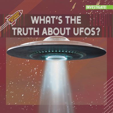 What's the Truth About UFOs?