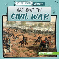 Title: Q & A About the Civil War, Author: Kathleen Connors