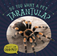 Title: Do You Want a Pet Tarantula?, Author: Louis Mallory