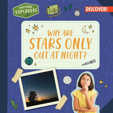Why Are Stars Only Out at Night?