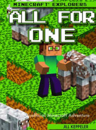 Title: All for One: An Unofficial Minecraft Adventure, Author: Jill Keppeler