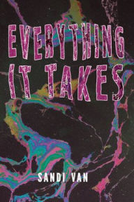 Title: Everything It Takes, Author: Sandi Van