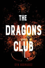 Title: The Dragons Club, Author: Cyn Bermudez