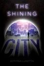 The Shining City (Malcolm Walker, Book 2)