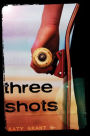 Three Shots