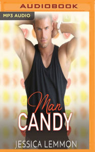 Title: Man Candy, Author: Jessica Lemmon