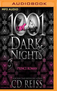 Title: Prince Roman: 1001 Dark Nights, Author: CD Reiss