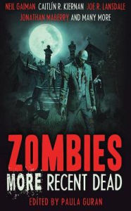 Title: Zombies: More Recent Dead, Author: Neil Gaiman