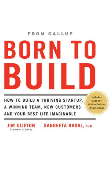 Born to Build: How to Build a Thriving Startup, a Winning Team, New Customers and Your Best Life Imaginable