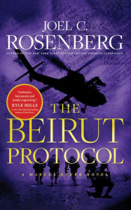 Title: The Beirut Protocol (Marcus Ryker Series #4), Author: Joel C. Rosenberg