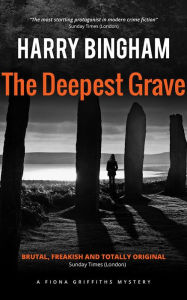 Title: The Deepest Grave, Author: Harry Bingham